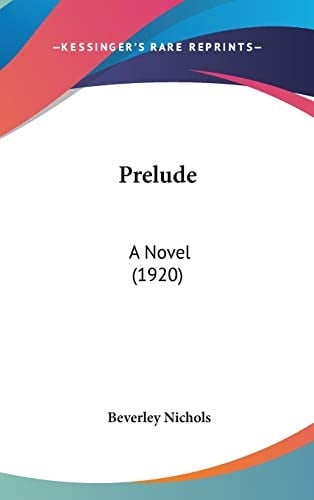 Prelude A Novel (1920)