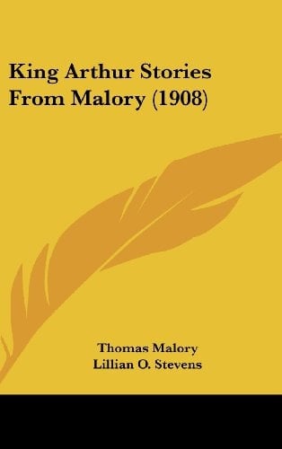 King Arthur Stories from Malory (1908)