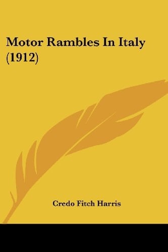 Motor Rambles In Italy (1912)