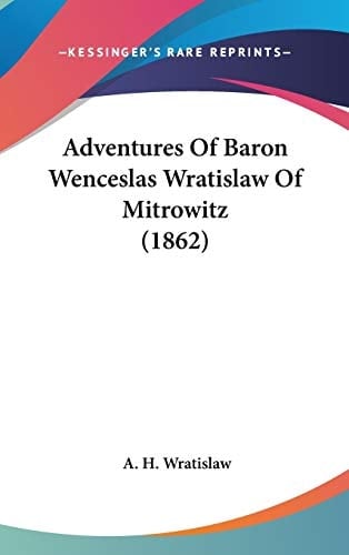 Adventures Of Baron Wenceslas Wratislaw Of Mitrowitz (1862)