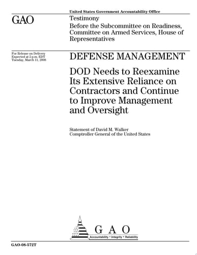 Defense Management: DoD Needs to Reexamine Its Extensive Reliance on Contractors and Continue to Improve Management and Oversight Congressional Testimony