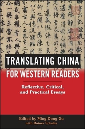 Translating China for Western Readers Reflective, Critical, and Practical Essays