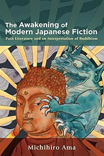 The Awakening of Modern Japanese Fiction Path Literature and an Interpretation of Buddhism