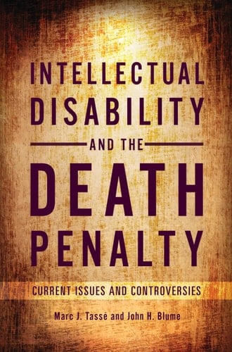 Intellectual Disability and the Death Penalty Current Issues and Controversies