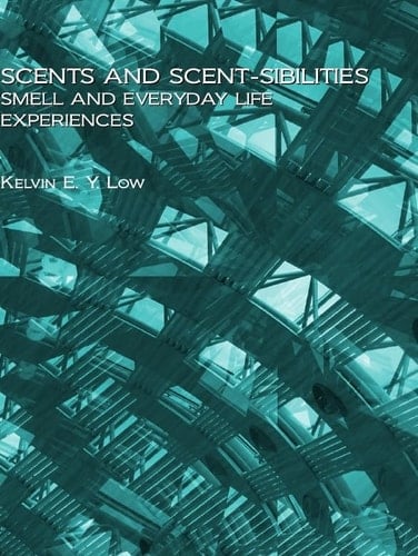 Scents and Scent-sibilities Smell and Everyday Life Experiences