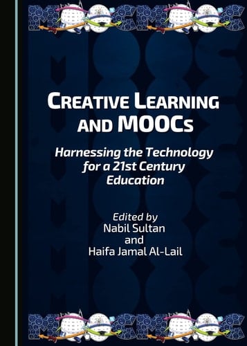 Creative Learning and MOOCs Harnessing the Technology for a 21st Century Education