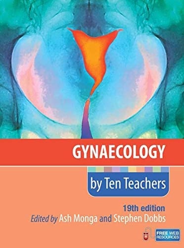 Gynaecology by Ten Teachers, 19th Edition
