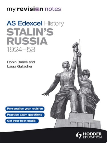 My Revision Notes Edexcel AS History: Stalin's Russia, 1924-53 My Revision Notes