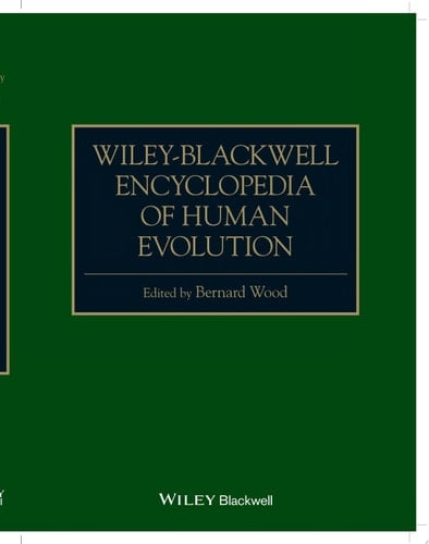Wiley-Blackwell Encyclopedia of Human Evolution