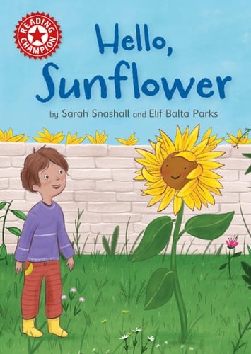 Reading Champion: Hello, Sunflower Independent Reading Red 2