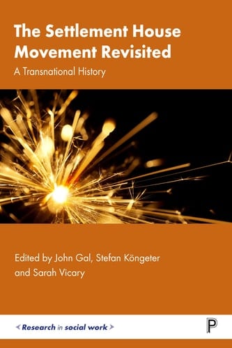 The Settlement House Movement Revisited A Transnational History