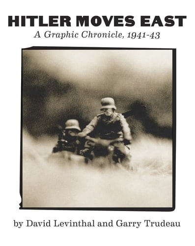 Hitler Moves East A Graphic Chronicle, 1941-43
