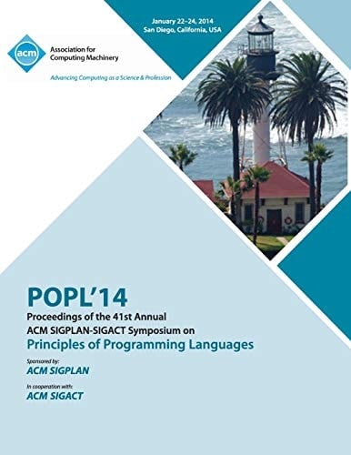 Proceedings of the 41st ACM SIGPLAN-SIGACT Symposium on Principles of Programming Languages