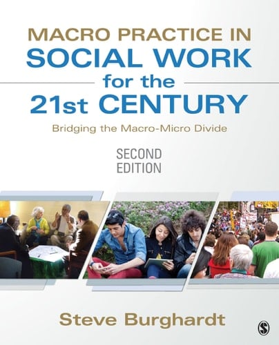 Macro Practice in Social Work for the 21st Century Bridging the Macro-Micro Divide