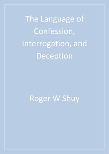The Language of Confession, Interrogation, and Deception