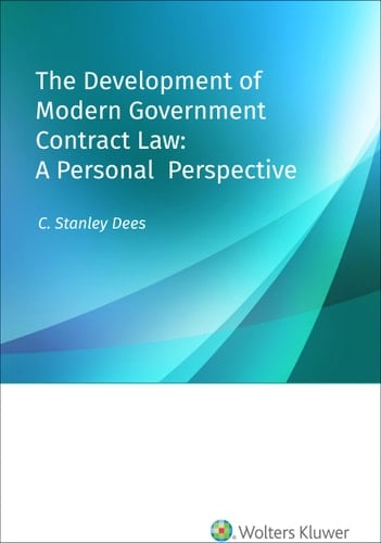 The Development of Modern Government Contract Law A Personal Perspective
