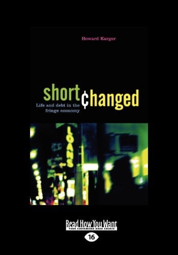 Shortchanged Life and Debt in the Fringe Economy