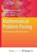 Mathematical Problem Posing From Research to Effective Practice