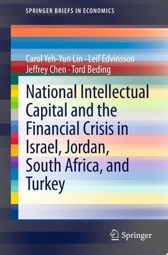 National Intellectual Capital and the Financial Crisis in Israel, Jordan, South Africa, and Turkey