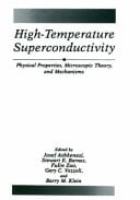 High-Temperature Superconductivity Physical Properties, Microscopic Theory, and Mechanisms