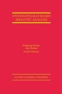 Stochastically-Based Semantic Analysis