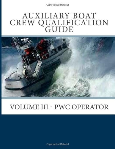 Auxiliary Boat Crew Qualification Guide Volume III - PWC Operator