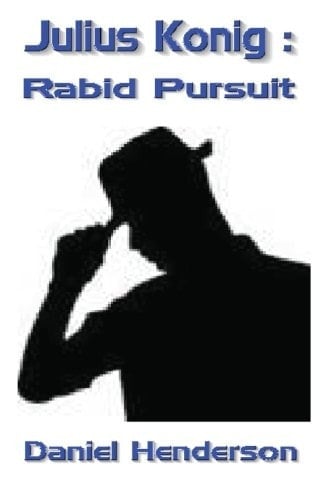 Julius Konig,rabid Pursuit