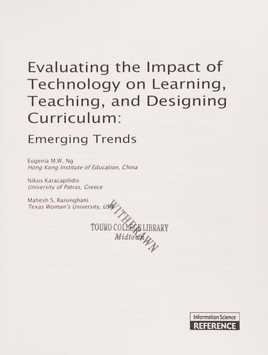 Evaluating the Impact of Technology on Learning, Teaching, and Designing Curriculum Emerging Trends