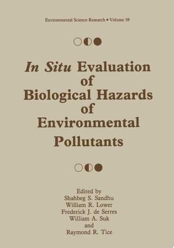 In Situ Evaluation of Biological Hazards of Environmental Pollutants