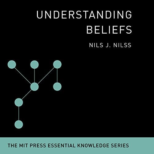 Understanding Beliefs (Mit Press Essential Knowledge)
