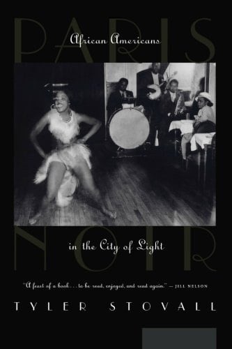 Paris Noir African Americans in the City of Light