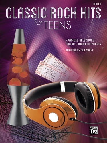 Classic Rock Hits for Teens, Bk 3 7 Graded Selections for Late Intermediate Pianists