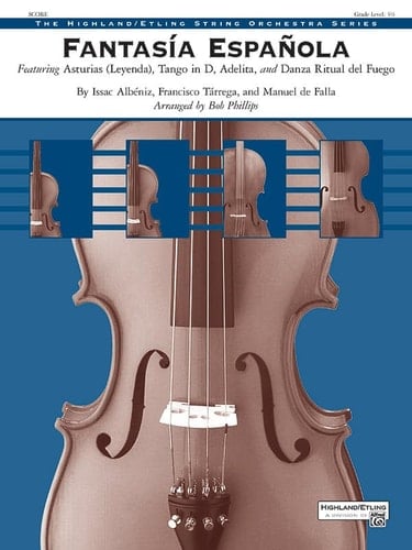 Fantasía Española Featuring Asturias (Leyenda), Tango in D, Adelita, Danza Ritual Del Fuego, Conductor Score