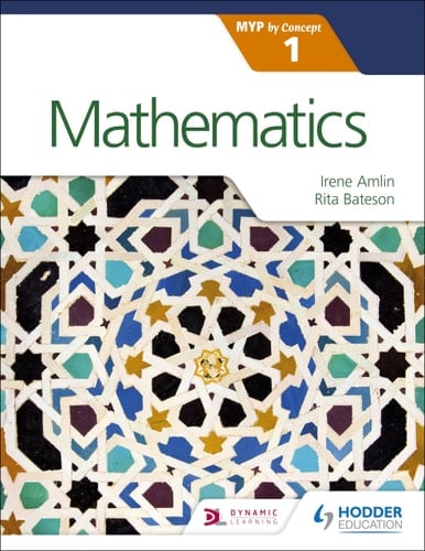 Mathematics for the IB MYP 1 Hodder Education Group