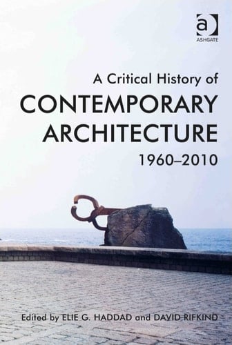 A Critical History of Contemporary Architecture