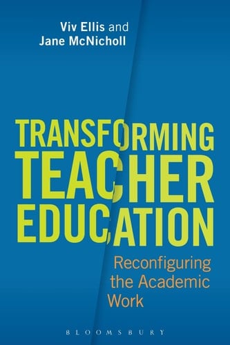 Transforming Teacher Education Reconfiguring the Academic Work