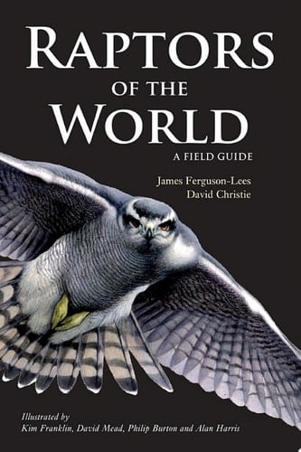 Raptors of the World: A Field Guide