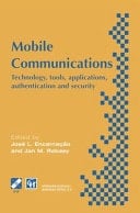 Mobile Communications Technology, tools, applications, authentication and security IFIP World Conference on Mobile Communications 2 – 6 September 1996, Canberra, Australia