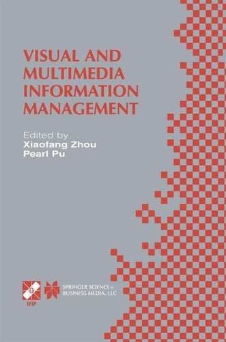 Visual and Multimedia Information Management IFIP TC2/WG2.6 Sixth Working Conference on Visual Database Systems May 29–31, 2012 Brisbane, Australia