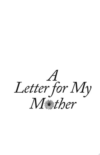 A Letter for My Mother