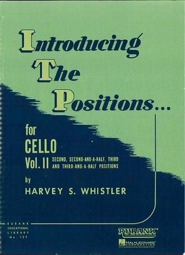 Introducing the Positions for Cello (Music Instruction) Volume 2 - Second, 2-1/2, Third, 3-1/2