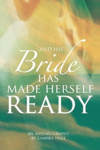 And His Bride Has Made Herself Ready