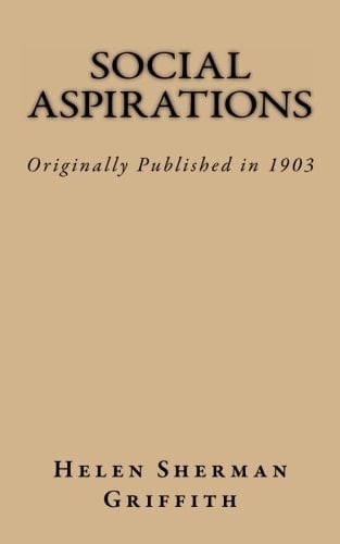Social Aspirations Originally Published in 1903