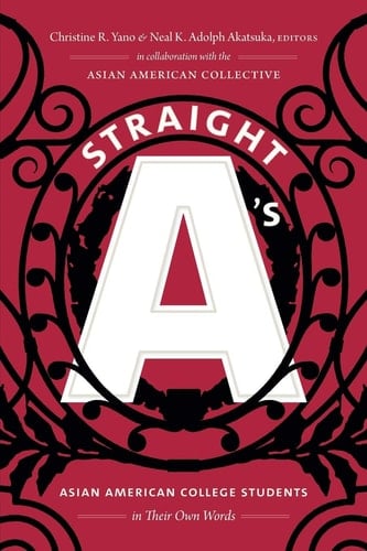 Straight A's Asian American College Students in Their Own Words