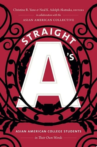 Straight A's Asian American College Students in Their Own Words