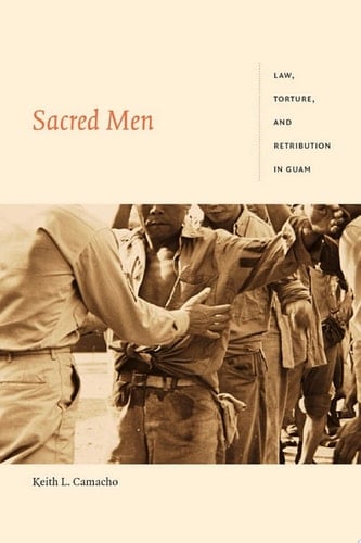 Sacred Men Law, Torture, and Retribution in Guam