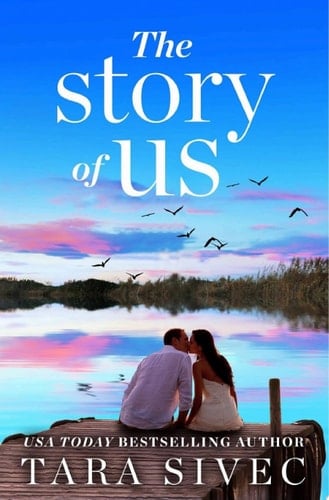 The Story of Us A heart-wrenching story that will make you believe in true love