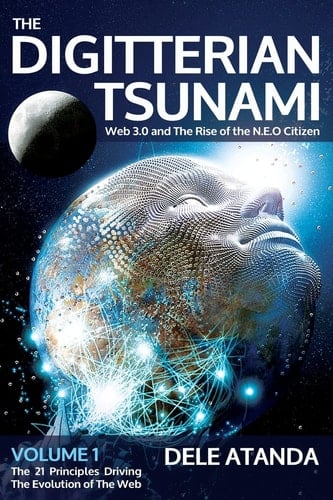 The Digitterian Tsunami Web 3. 0 and the Rise of the NEO Citizen