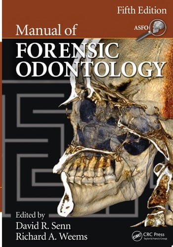 Manual of Forensic Odontology, Fifth Edition