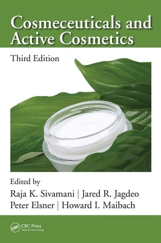 Cosmeceuticals and Active Cosmetics, Third Edition
